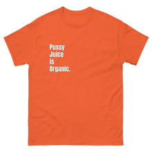 Load image into Gallery viewer, Pussy Juice Tee
