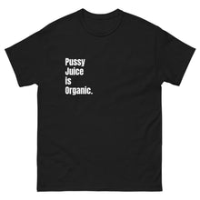 Load image into Gallery viewer, Pussy Juice Tee
