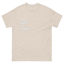 Load image into Gallery viewer, Pussy Juice Tee
