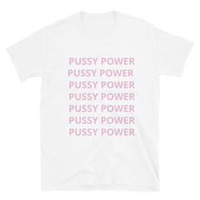 Load image into Gallery viewer, PUSSY POWER T-Shirt
