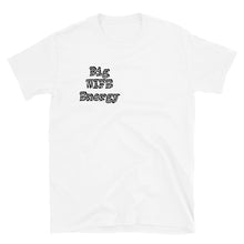 Load image into Gallery viewer, Big Wife Tee
