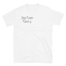 Load image into Gallery viewer, Say Less Law 4 Tee
