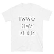 Load image into Gallery viewer, New Bitch  T-Shirt
